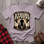 Strong Fathers T-Shirt