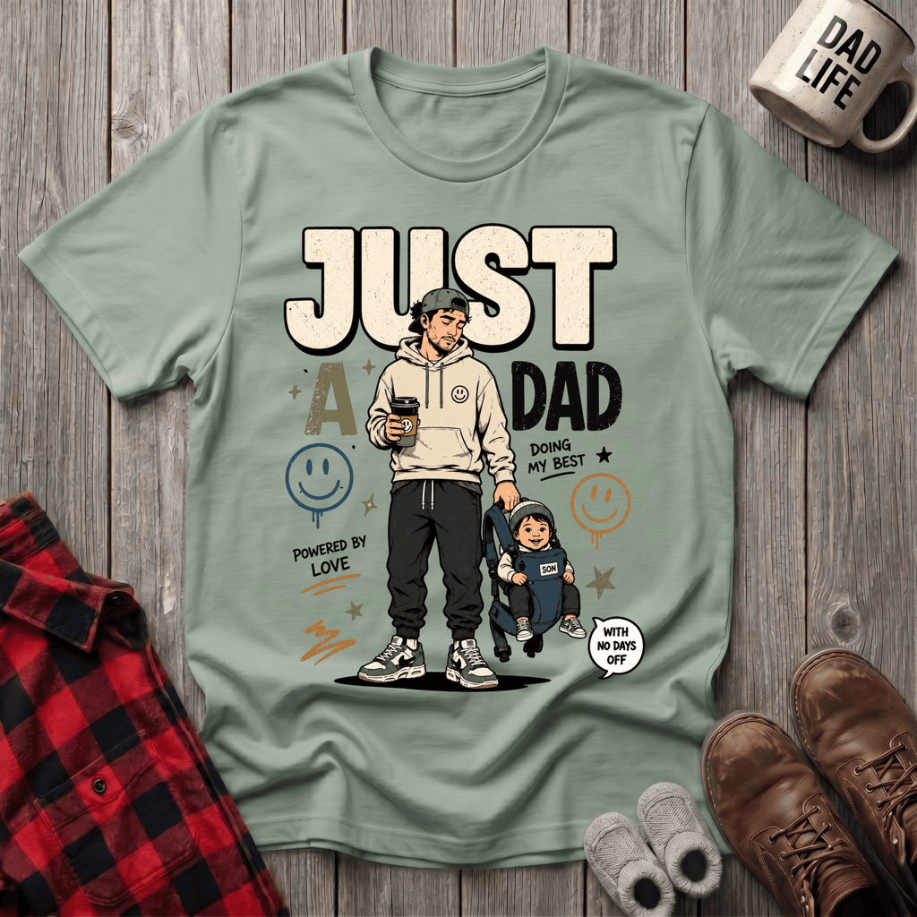 Just A Dad T-Shirt