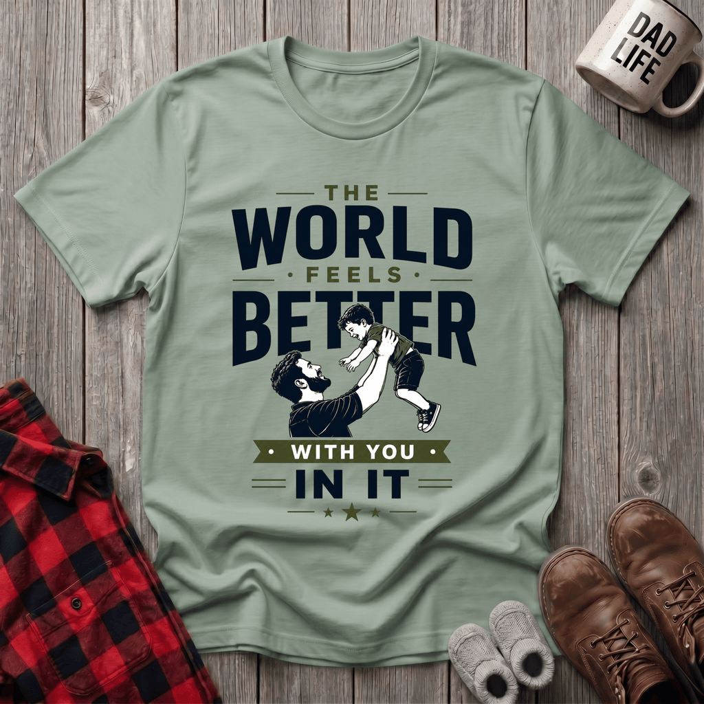 The World Feels Better T-Shirt
