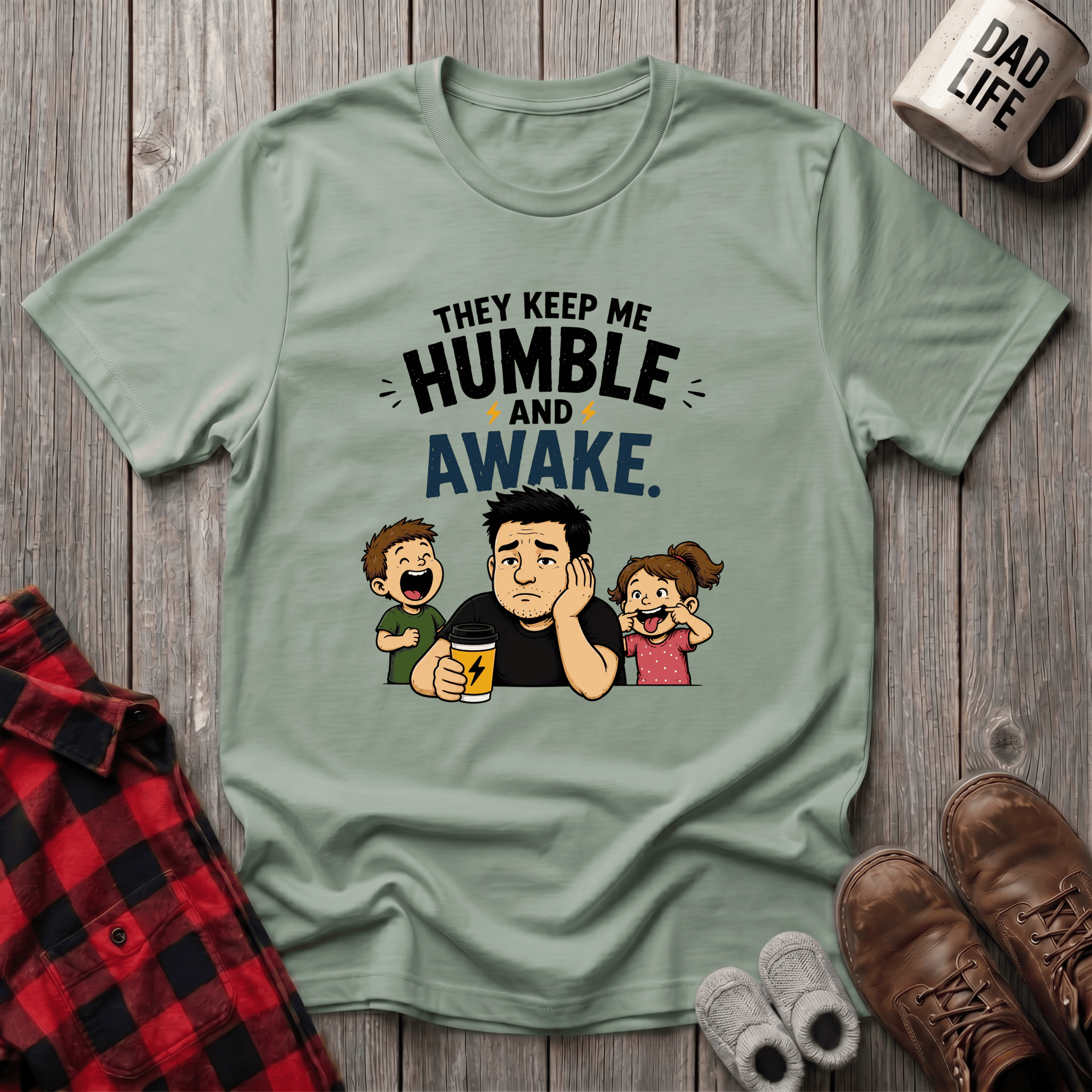 They Keep Me Humble T-Shirt