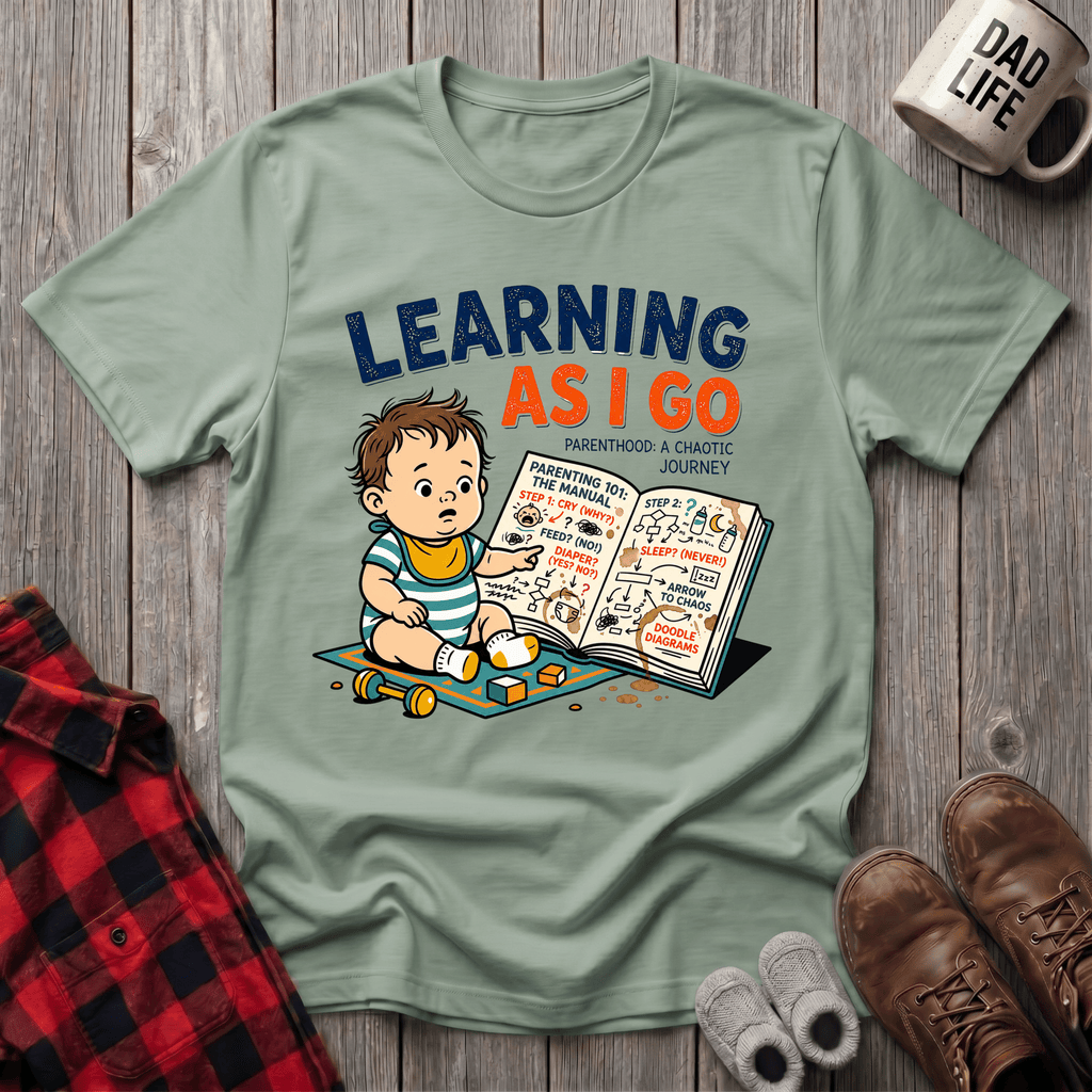 Learning As I Go T-Shirt