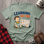 Learning As I Go T-Shirt