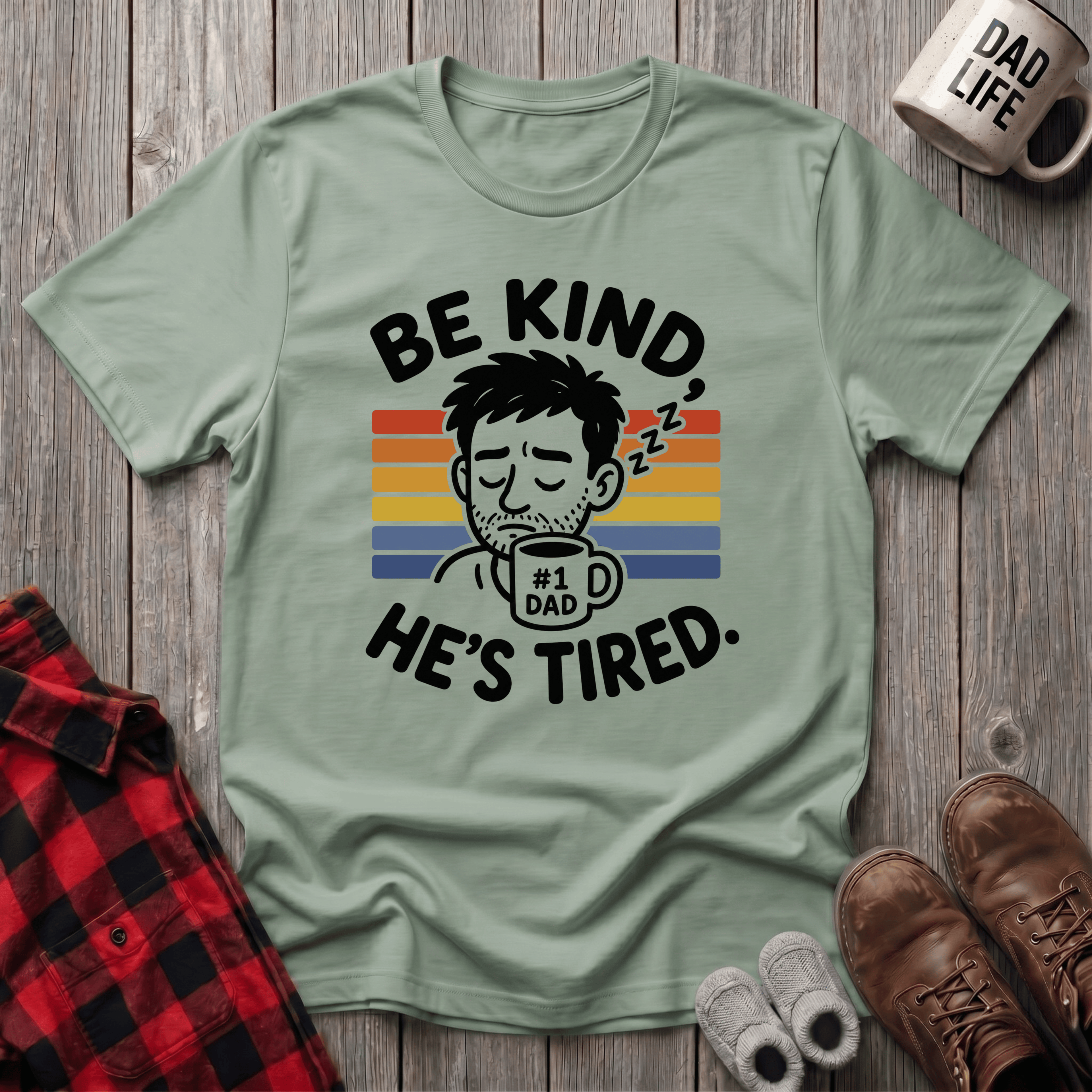 Be Kind He Tired T-Shirt