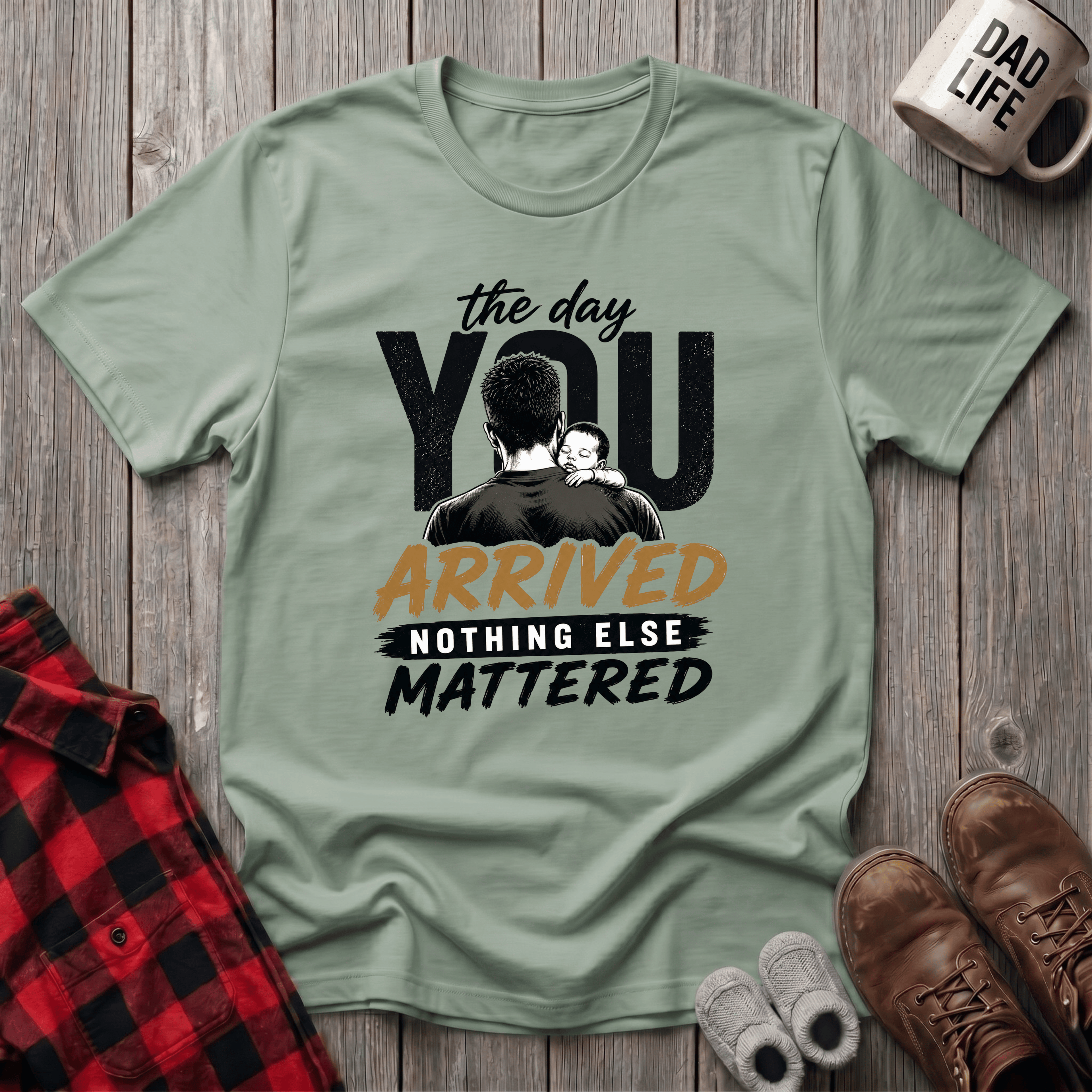 The Day You Arrived T-Shirt