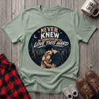Love This Hard T-Shirt