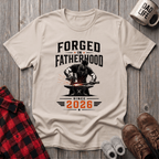 Forged In Fatherhood T-Shirt