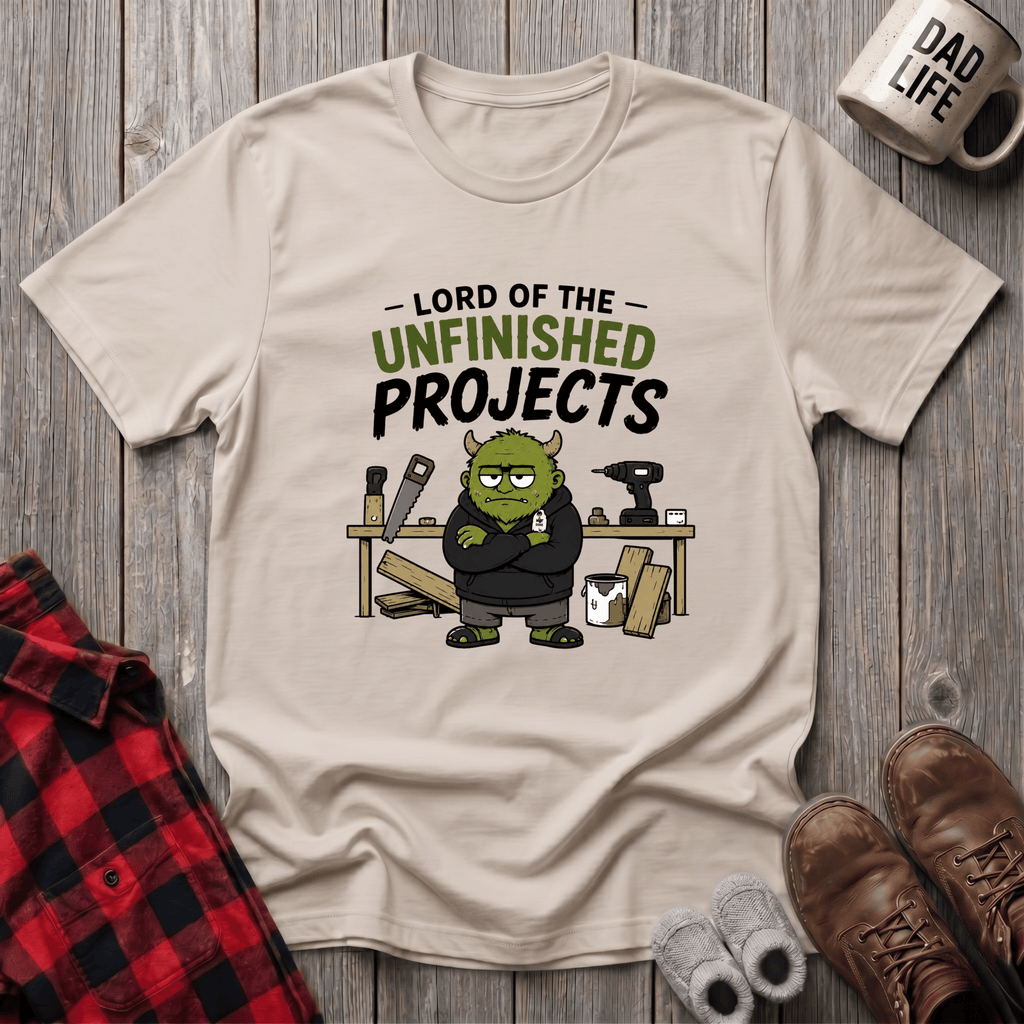 Lord Of The Unfinished Projects T-Shirt
