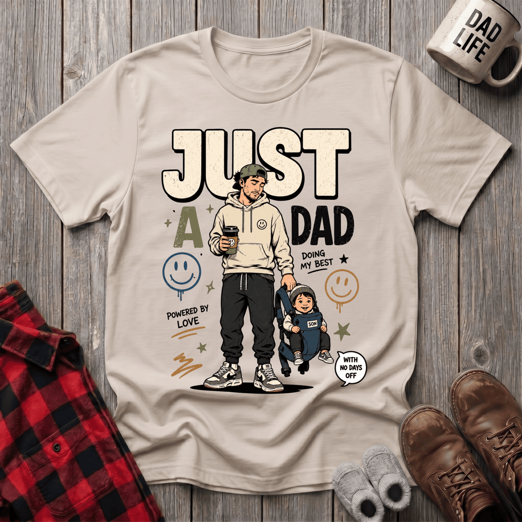 Just A Dad T-Shirt