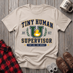 Tiny Human Supervisor T-Shirt
