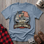 Raised On Freedom and Formula T-Shirt