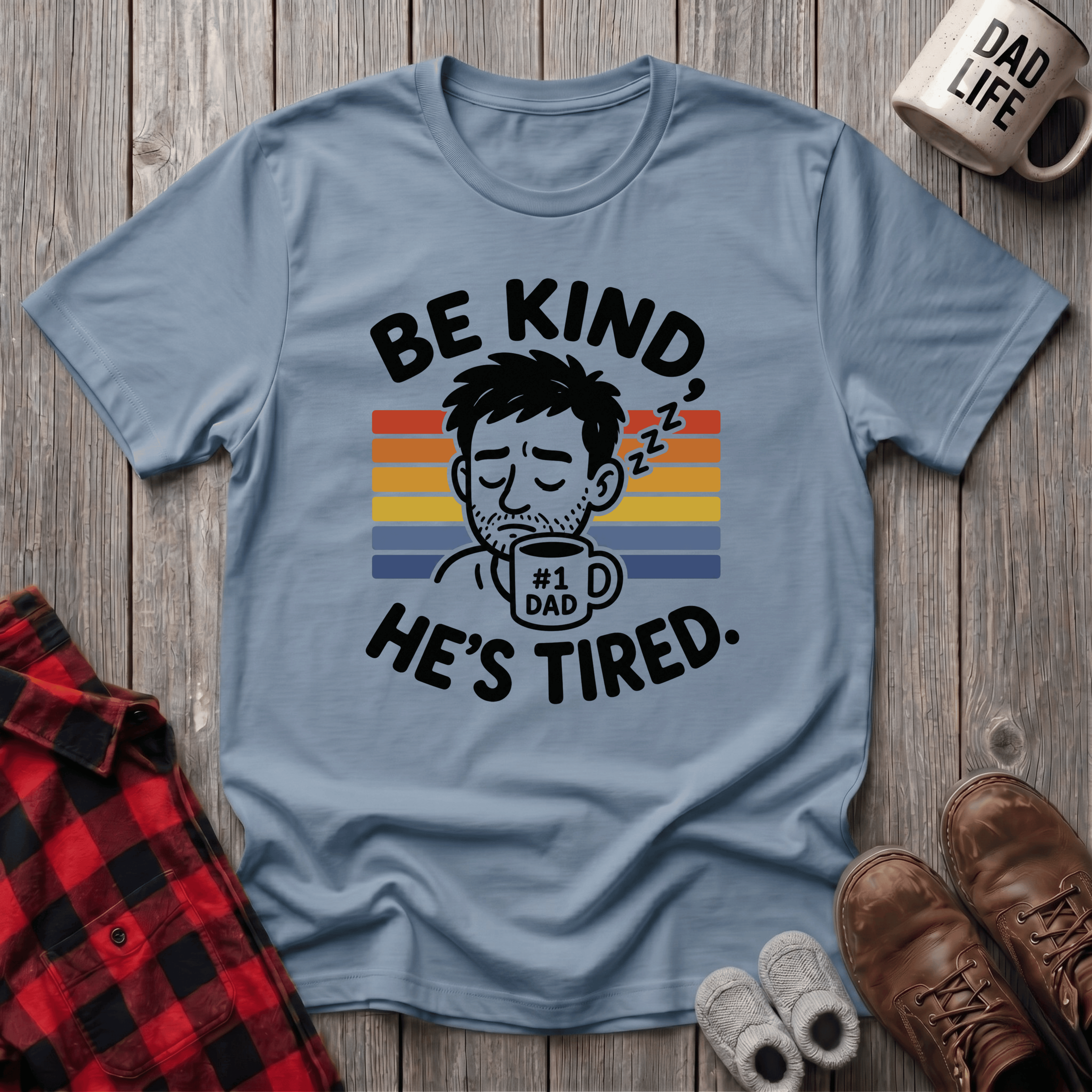 Be Kind He Tired T-Shirt