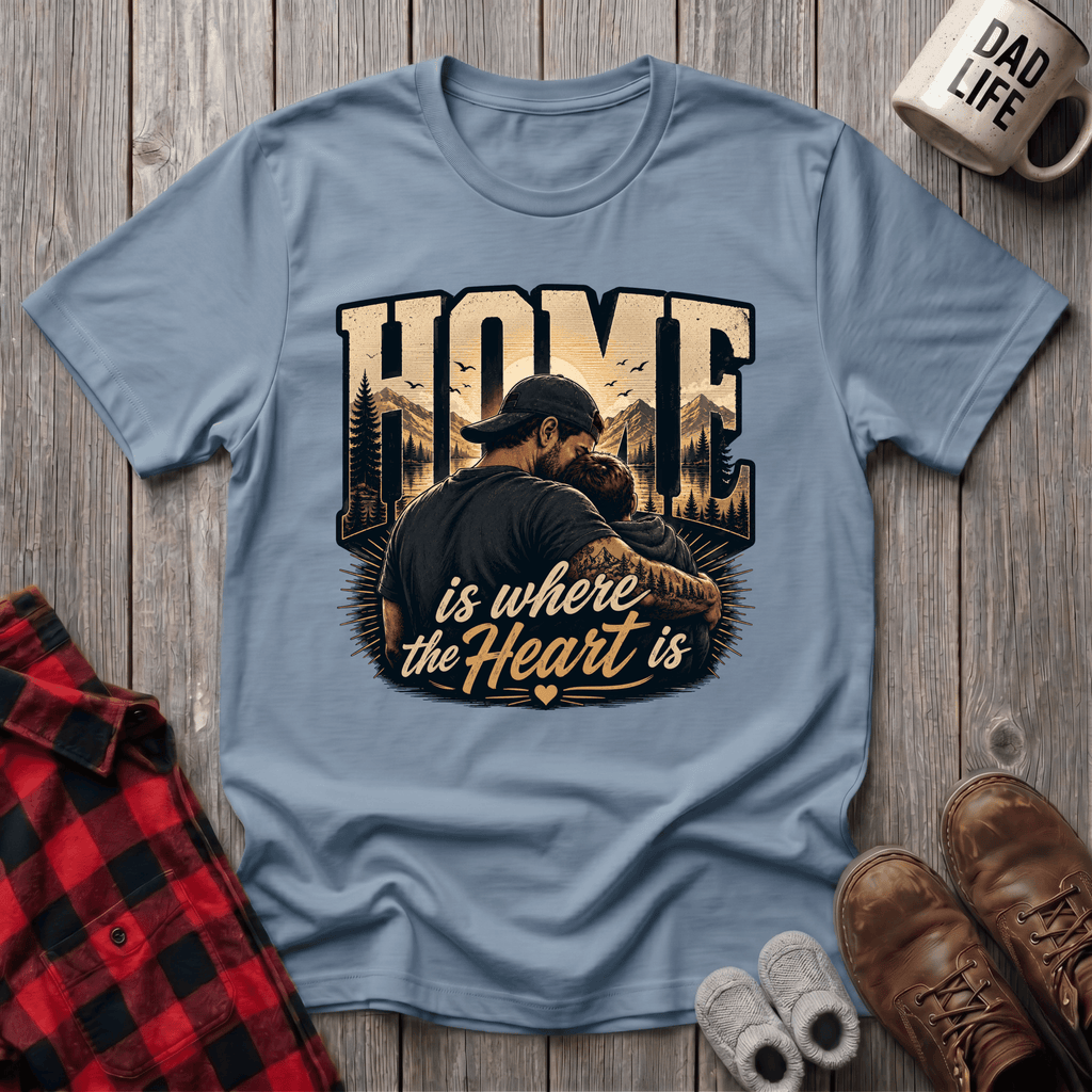 Home Is Where The Heart Is T-Shirt