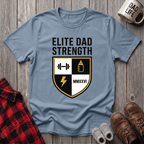 Elite Dad Strength T-Shirt