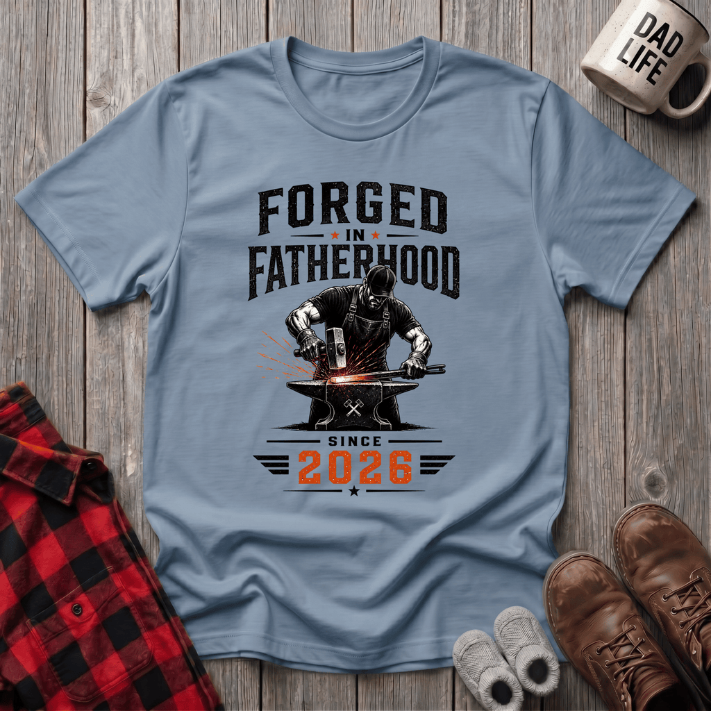 Forged In Fatherhood T-Shirt