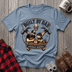Built By Dad T-Shirt