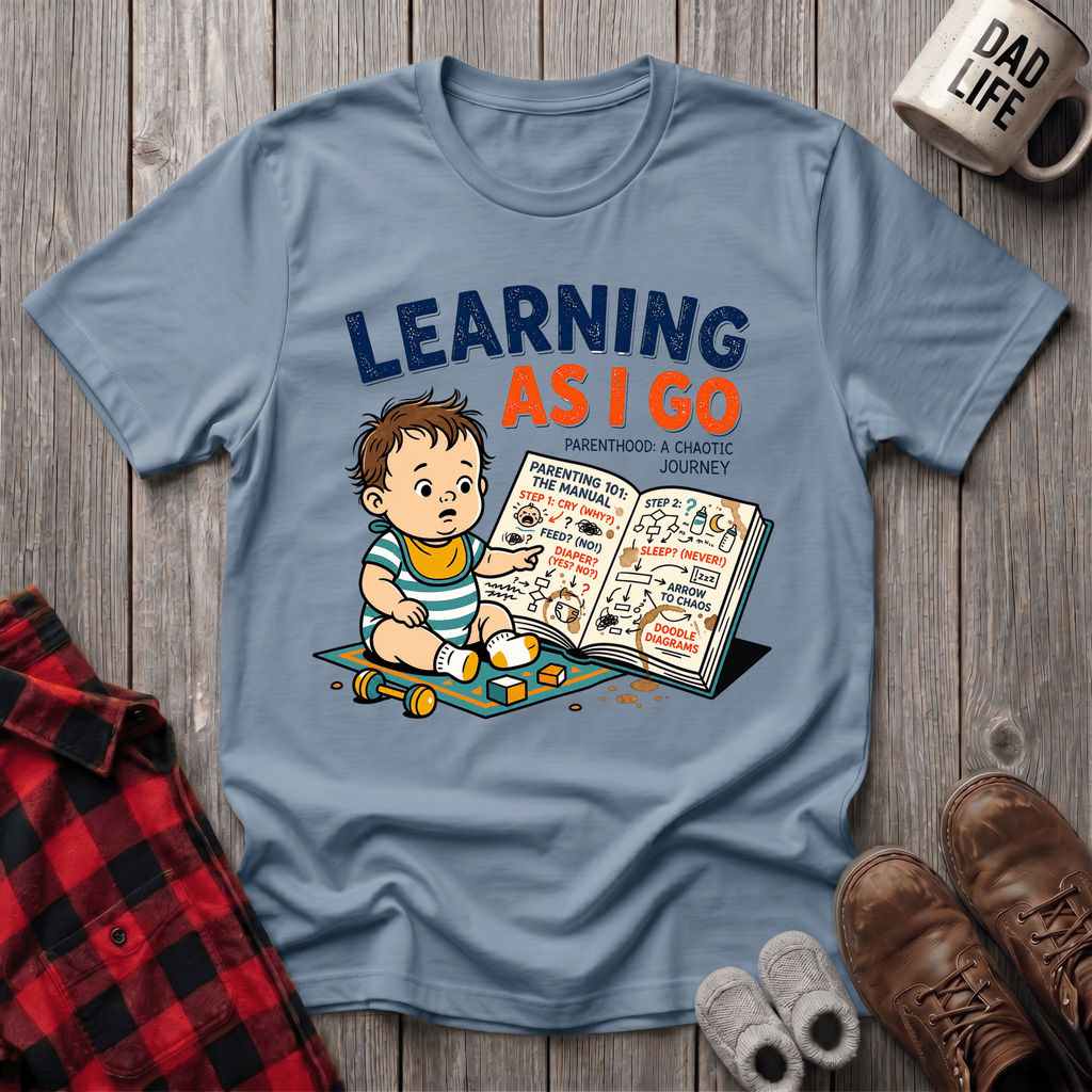 Learning As I Go T-Shirt