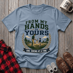 From My Hands T-Shirt