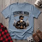 Strong Men T-Shirt