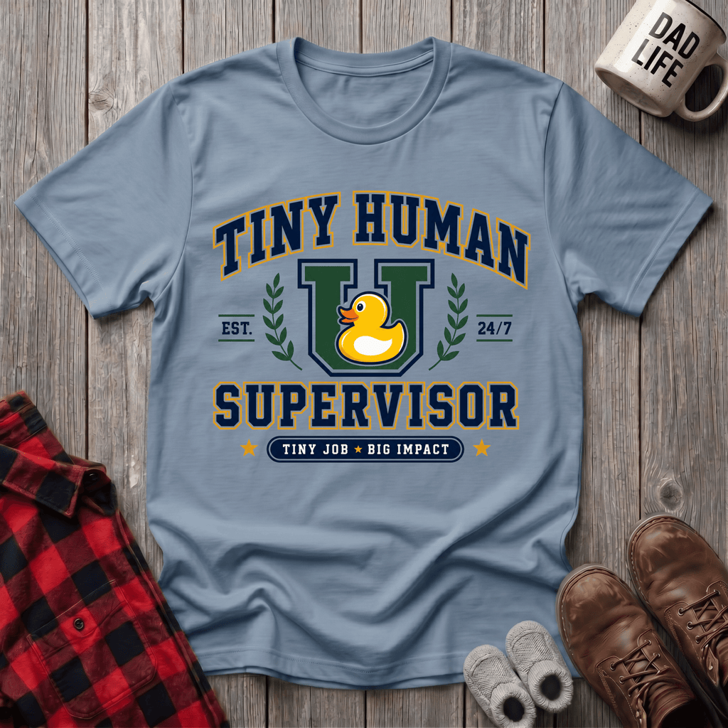 Tiny Human Supervisor T-Shirt