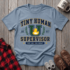 Tiny Human Supervisor T-Shirt