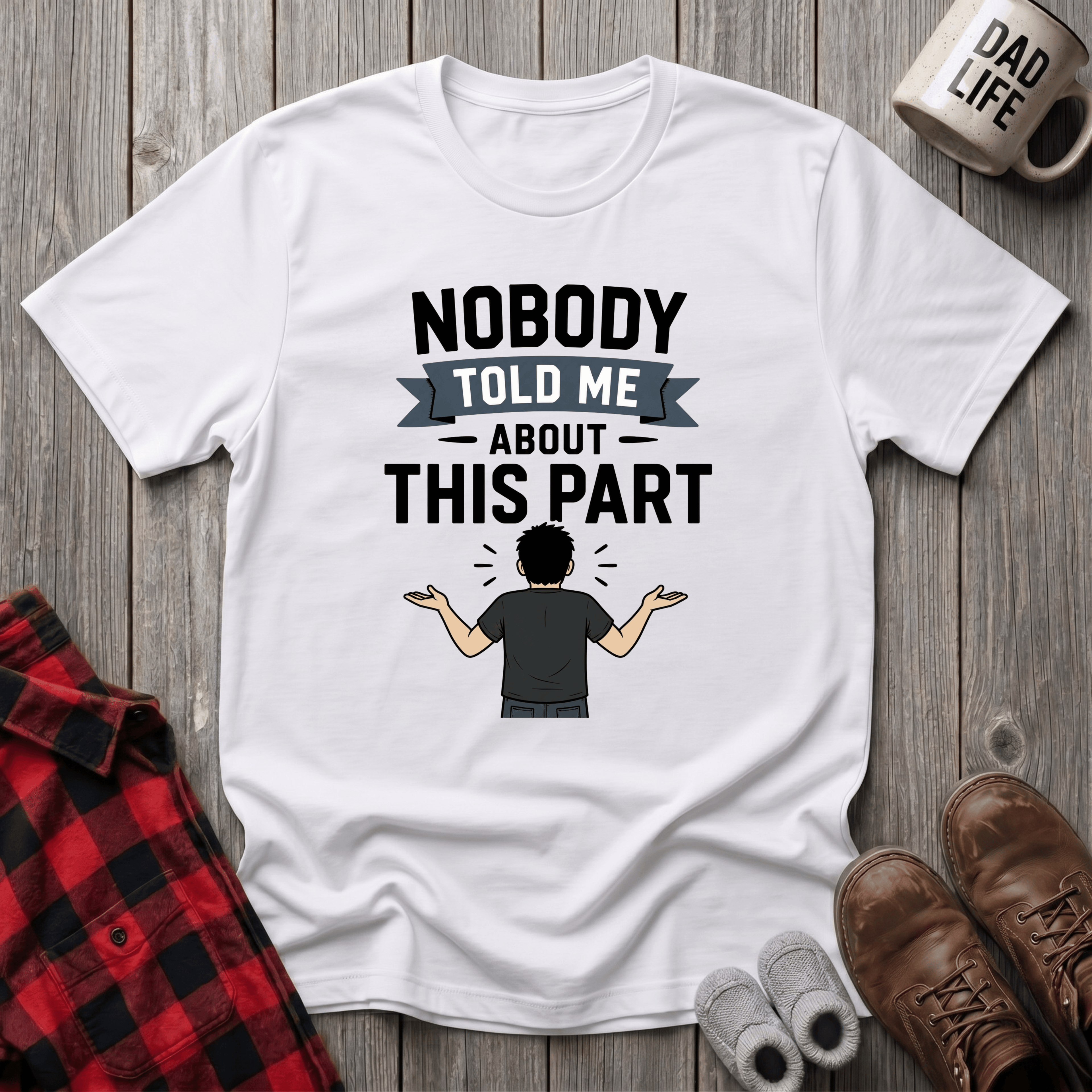 Nobody Told Me T-Shirt