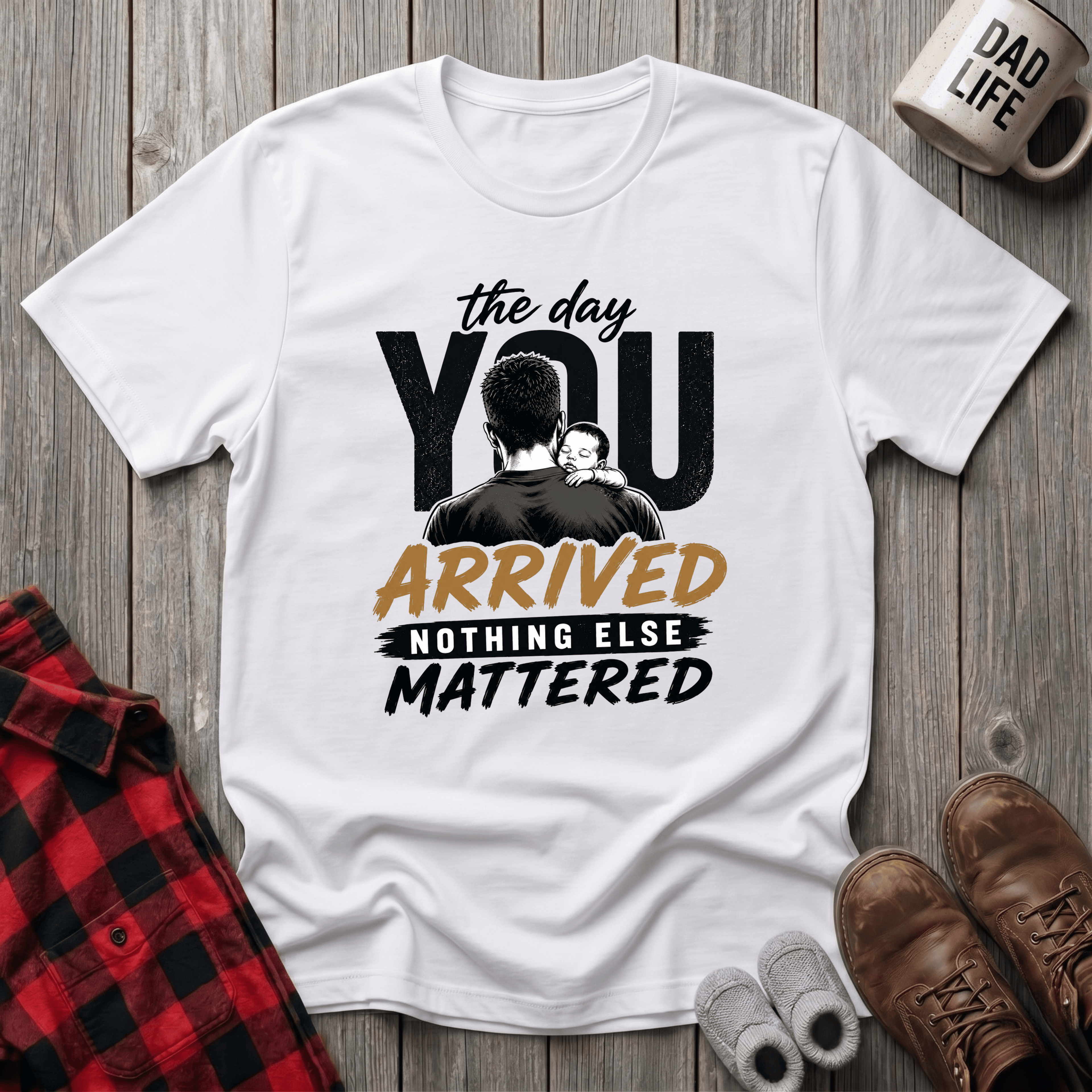 The Day You Arrived T-Shirt