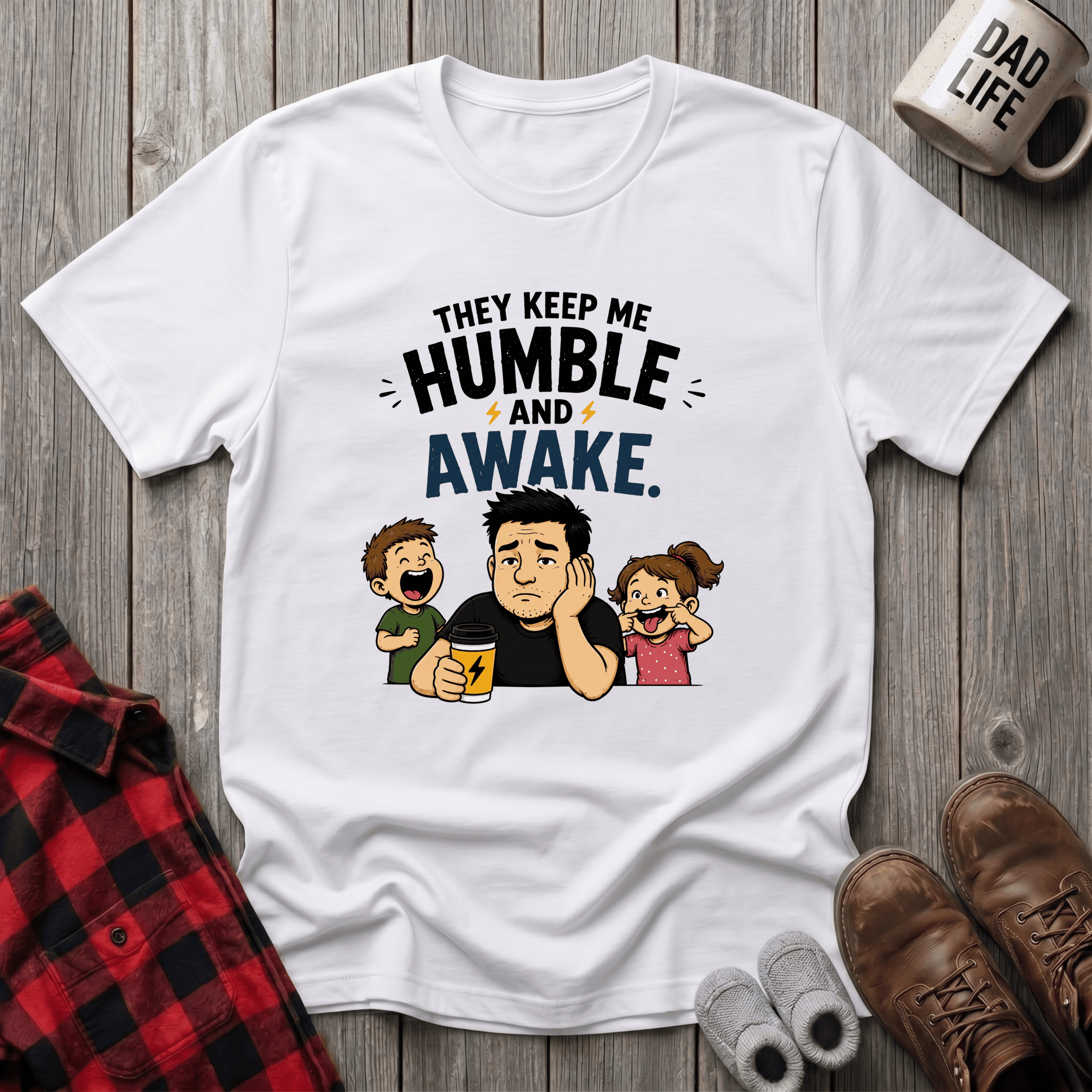 They Keep Me Humble T-Shirt