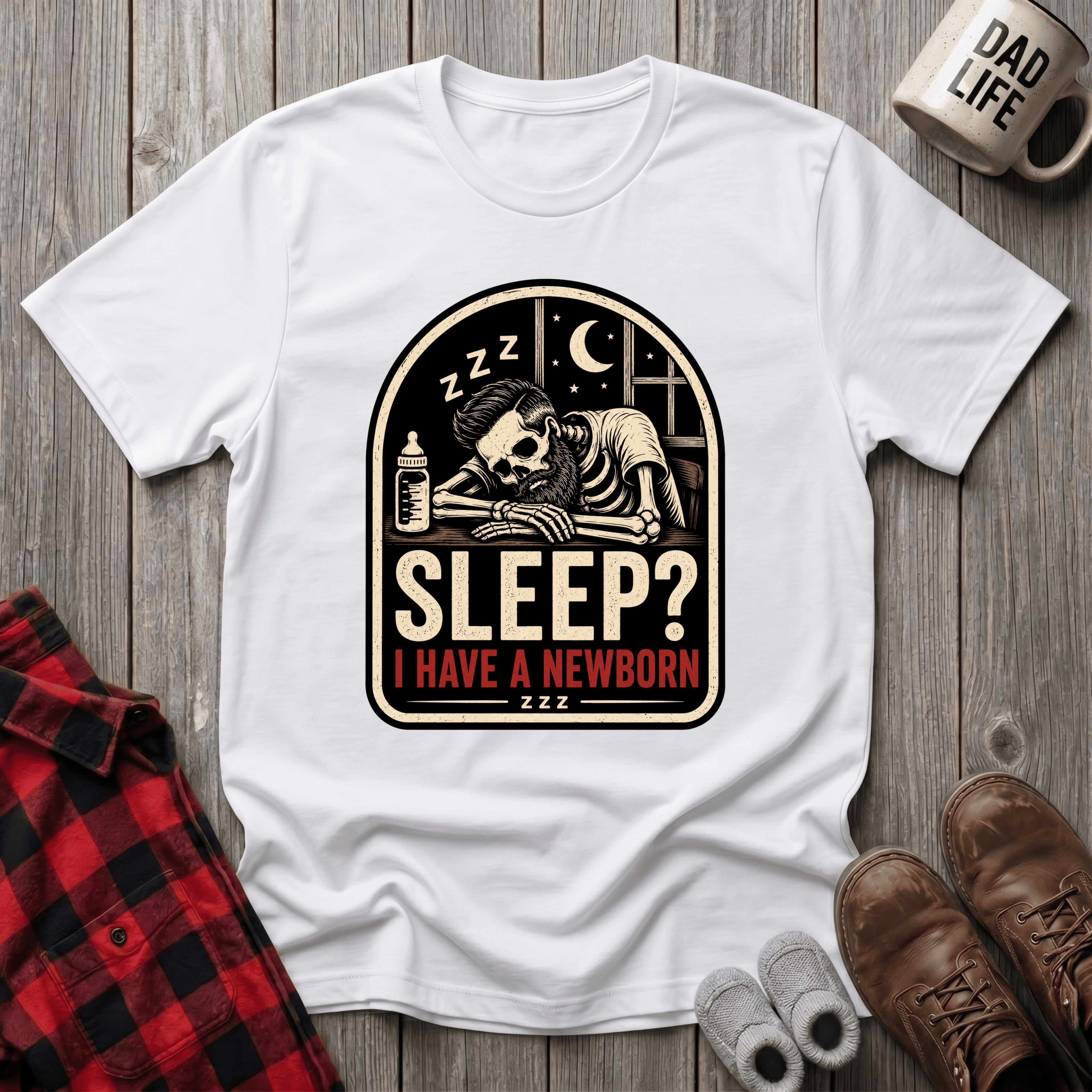 I Have A Newborn T-Shirt
