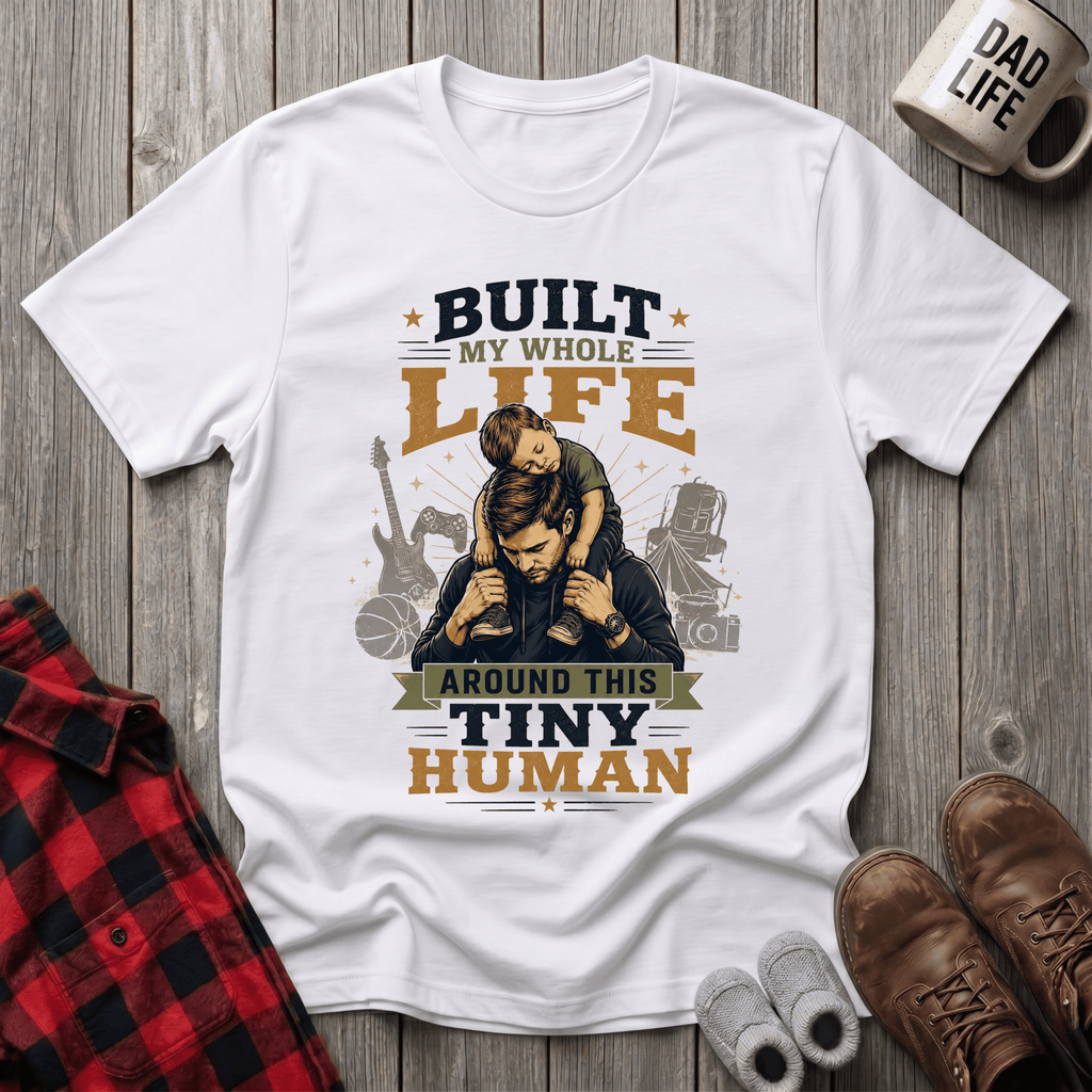 Built My Whole Life T-Shirt
