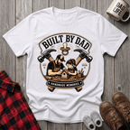 Built By Dad T-Shirt