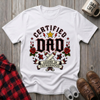 Certified Dad Legend In Fatherhood T-Shirt