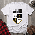 Elite Dad Strength T-Shirt