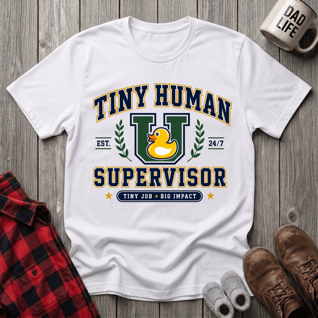 Tiny Human Supervisor T-Shirt