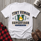 Tiny Human Supervisor T-Shirt