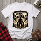 Strong Fathers T-Shirt