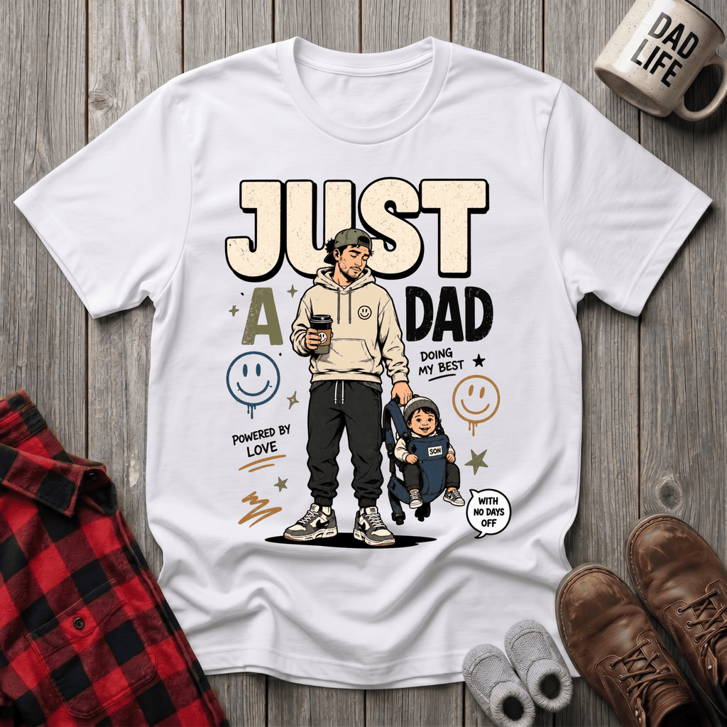 Just A Dad T-Shirt