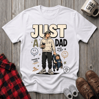 Just A Dad T-Shirt